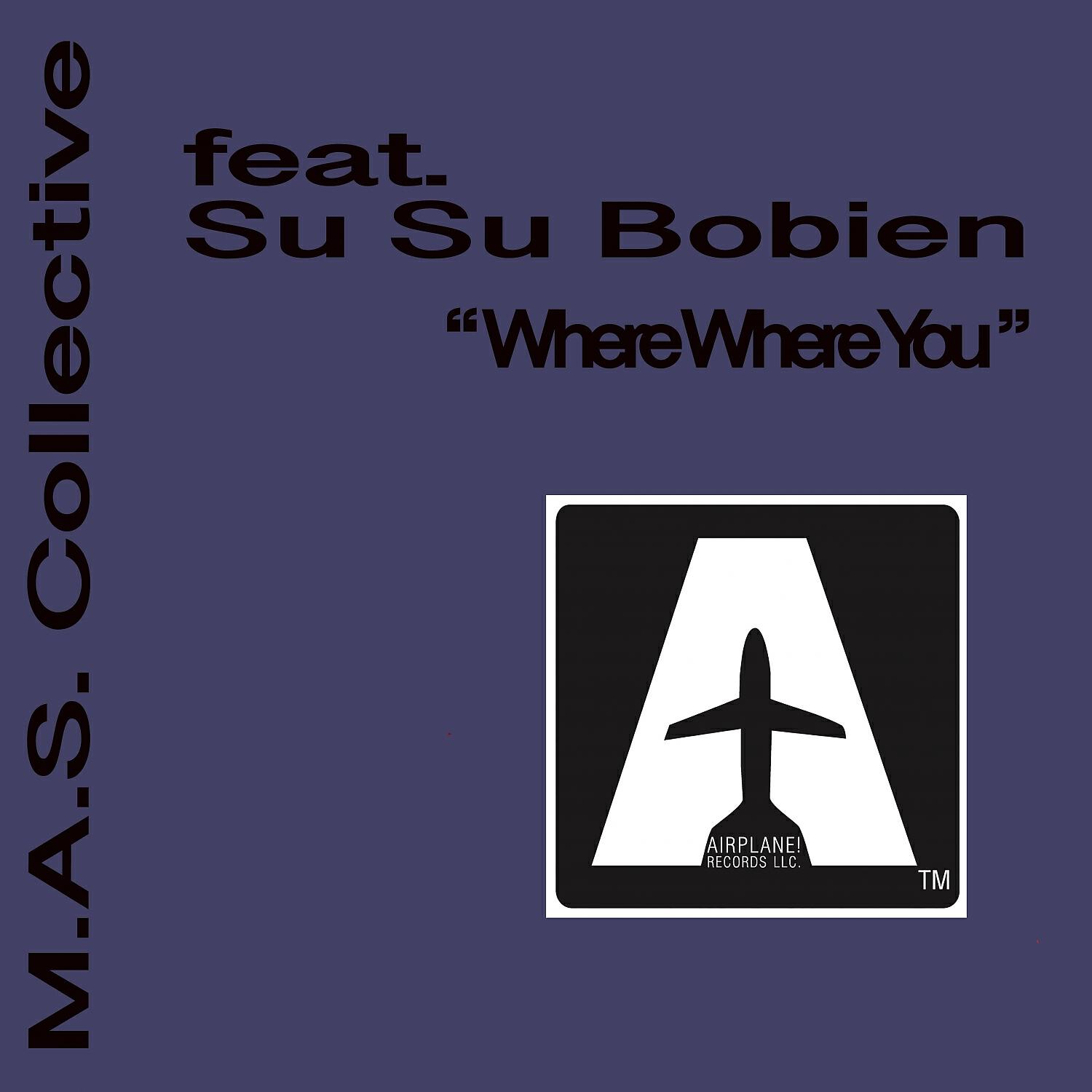 M.A.S. Collective - Where Where You (M.A.S. Collective Instrumental Mix)