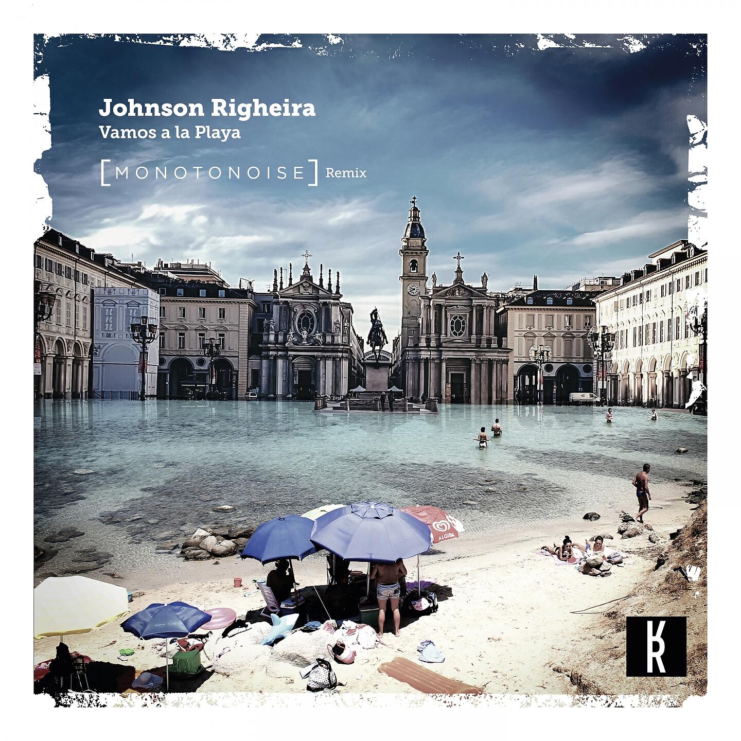 Johnson Righeira - Vamos a la playa ([ MONOTONOISE ] Remix)