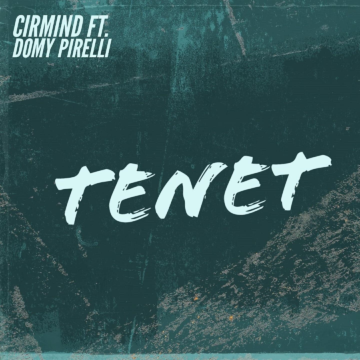 CIRMIND - Tenet (Radio Edit)