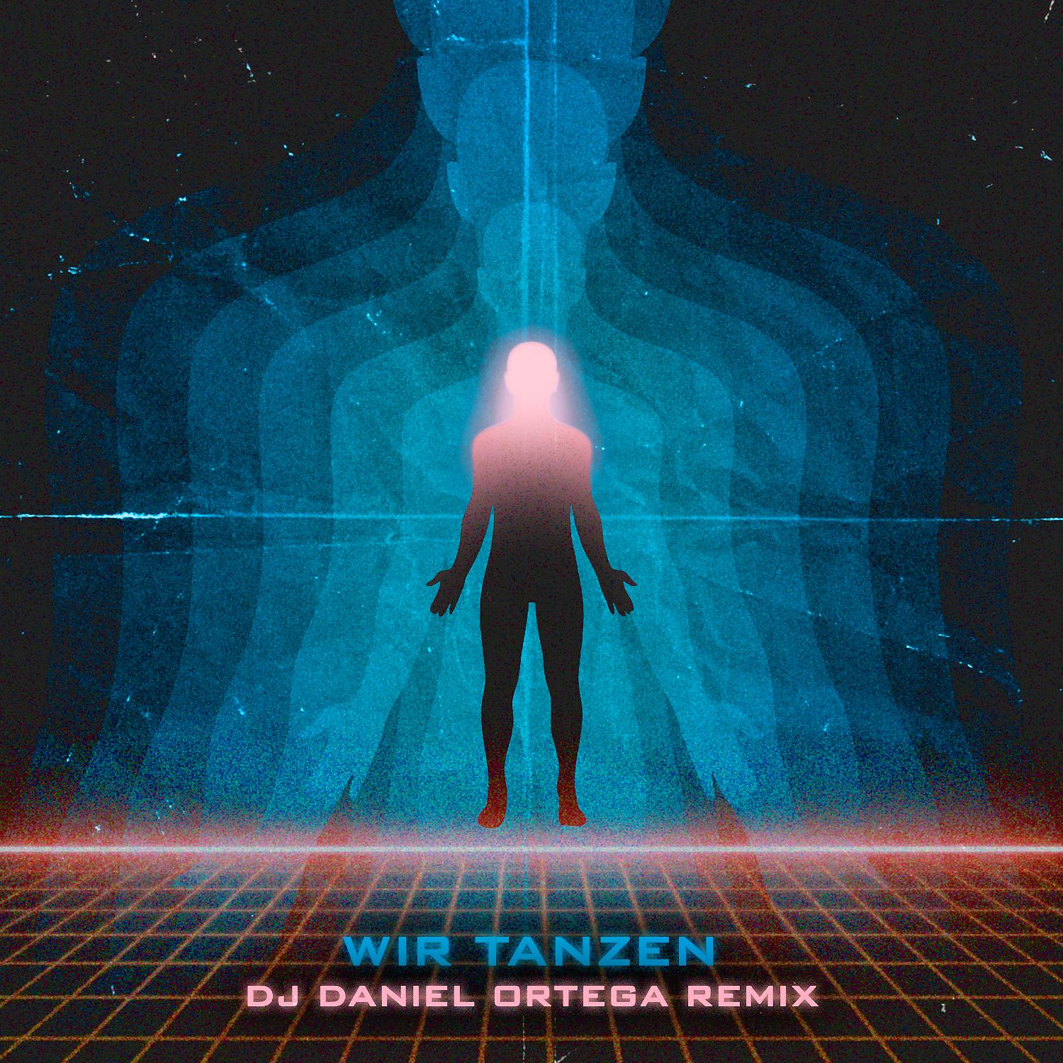 Постер альбома Wir tanzen (DJ Daniel Ortega Remix)