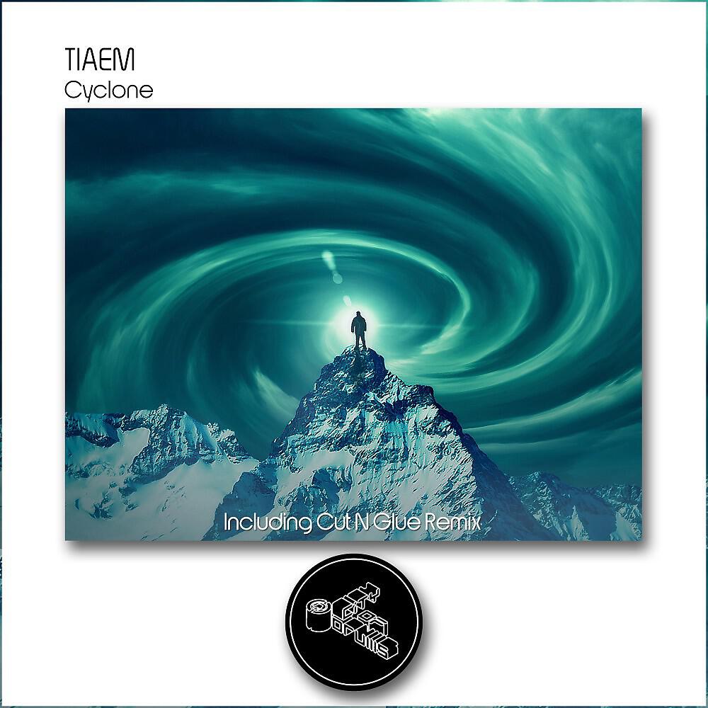 TIAEM - Cyclone (Cut n Glue Remix)