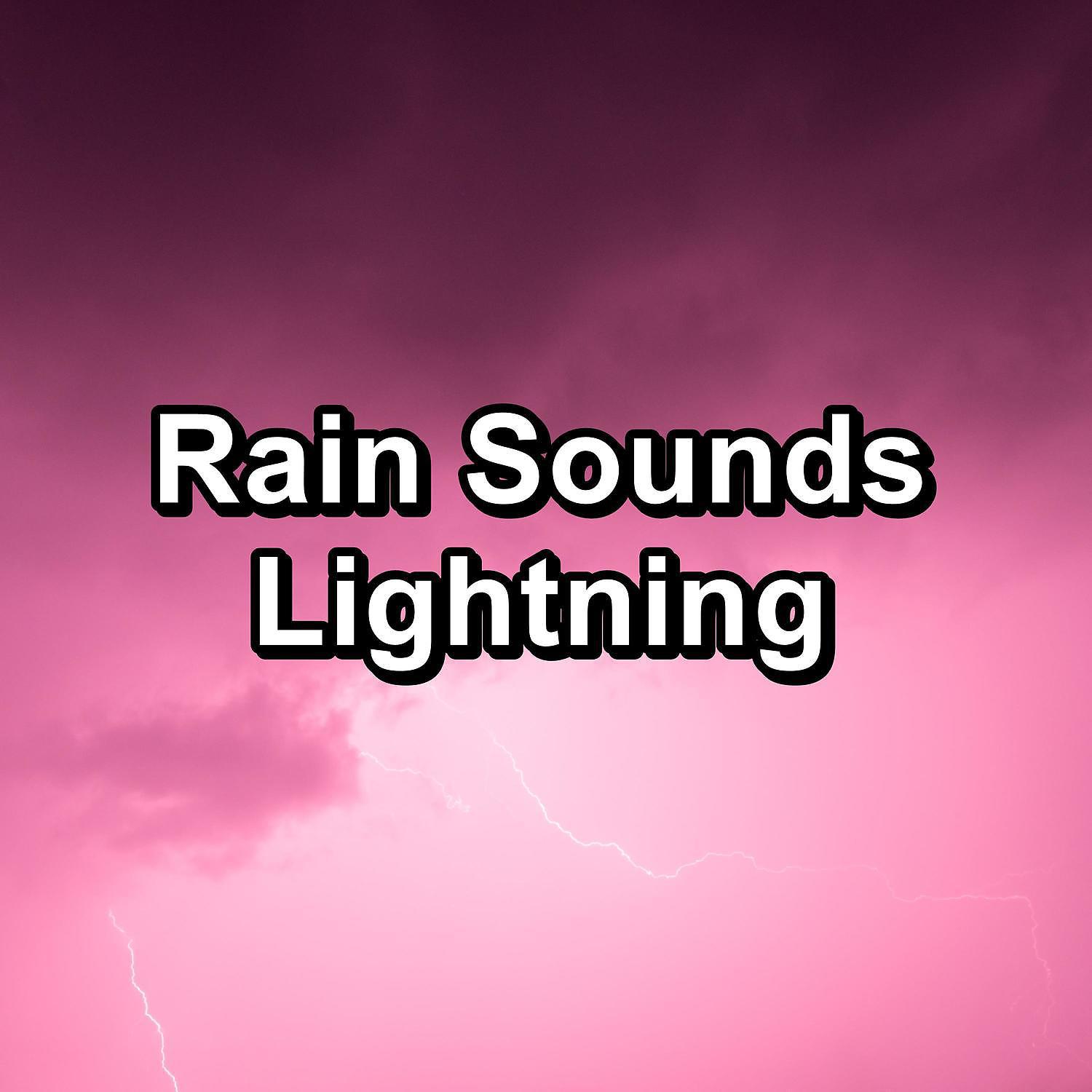 Постер альбома Rain Sounds Lightning