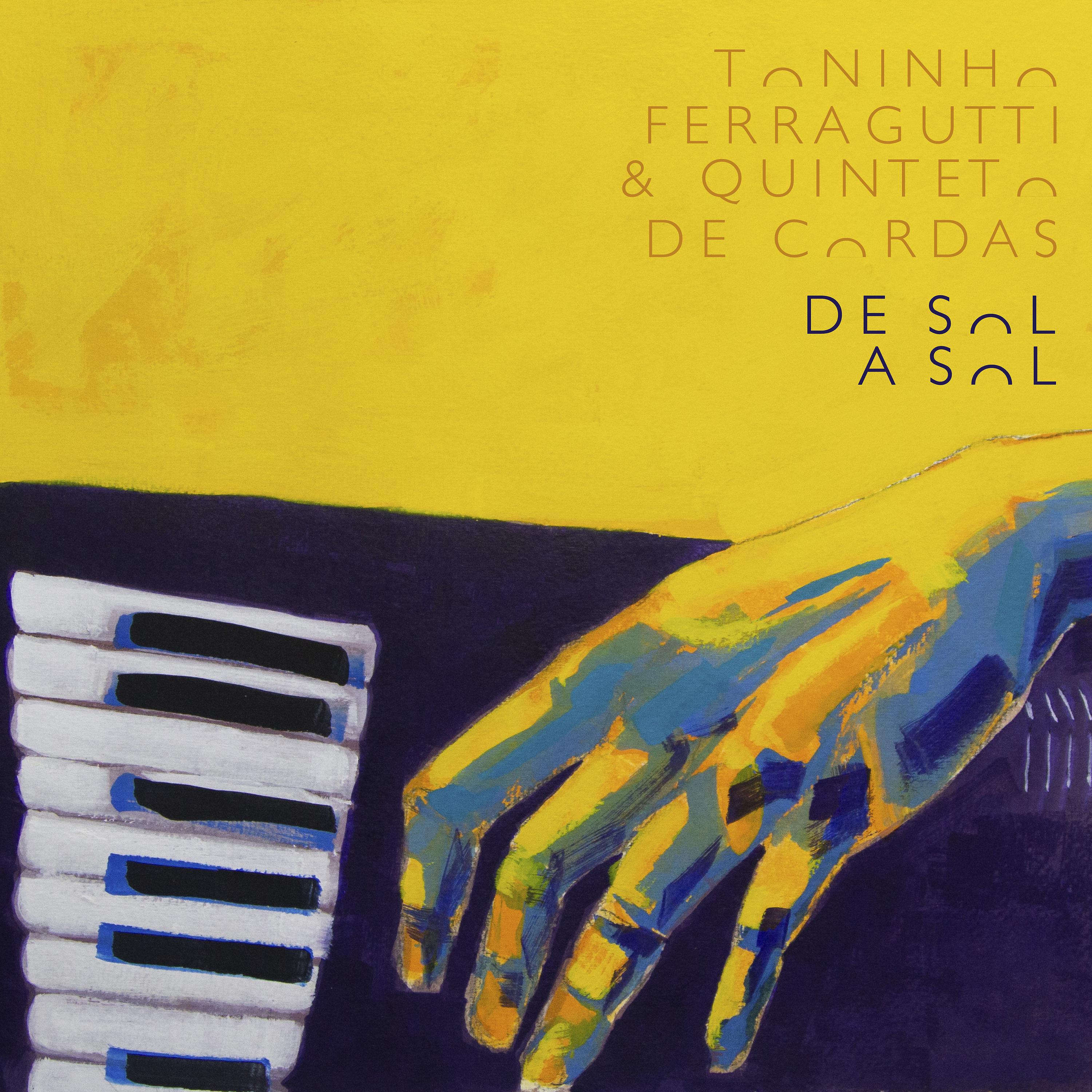 Постер альбома De Sol a Sol - Toninho Ferragutti & Quinteto de Cordas