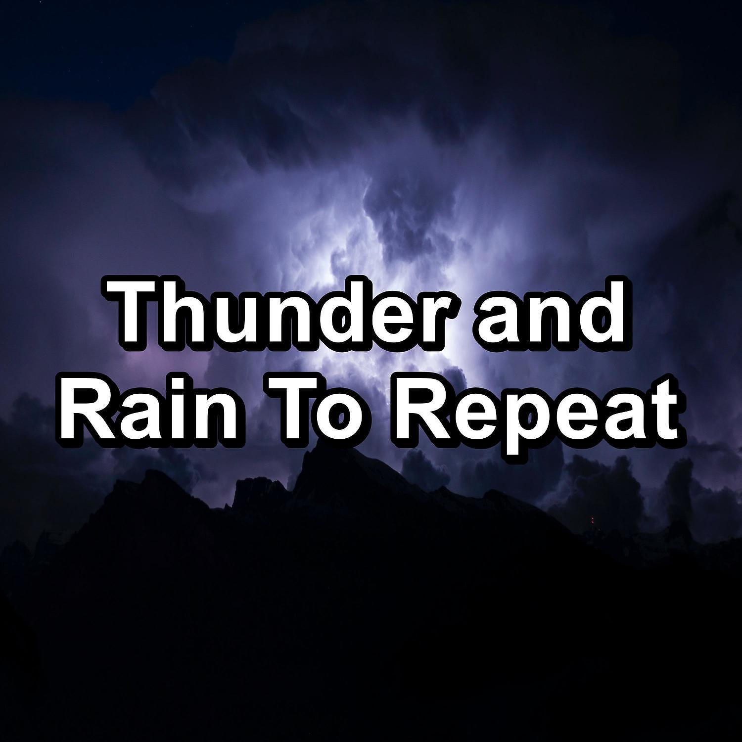 Постер альбома Thunder and Rain To Repeat