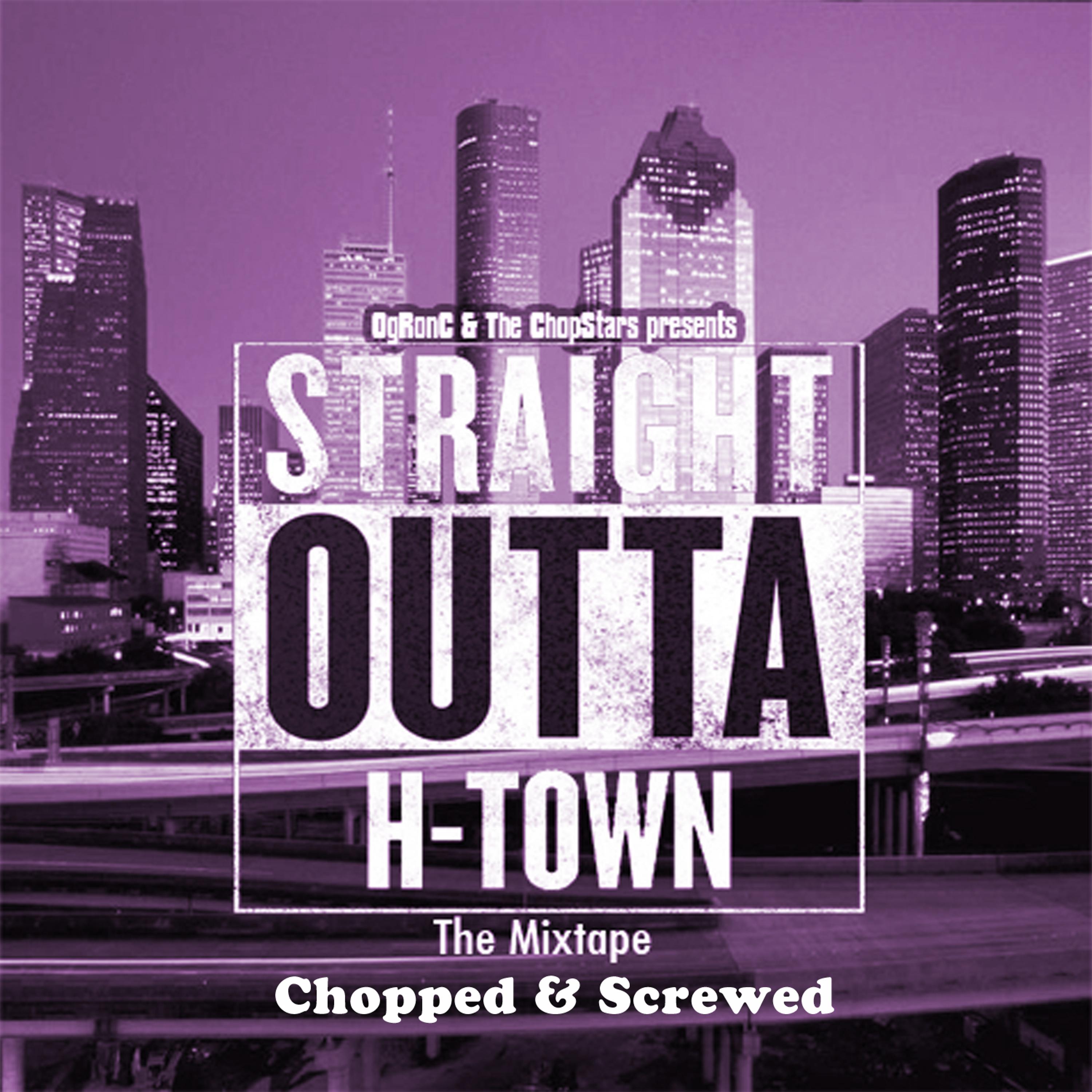 Постер альбома Str8 out of Htown-Chopped & Screwed