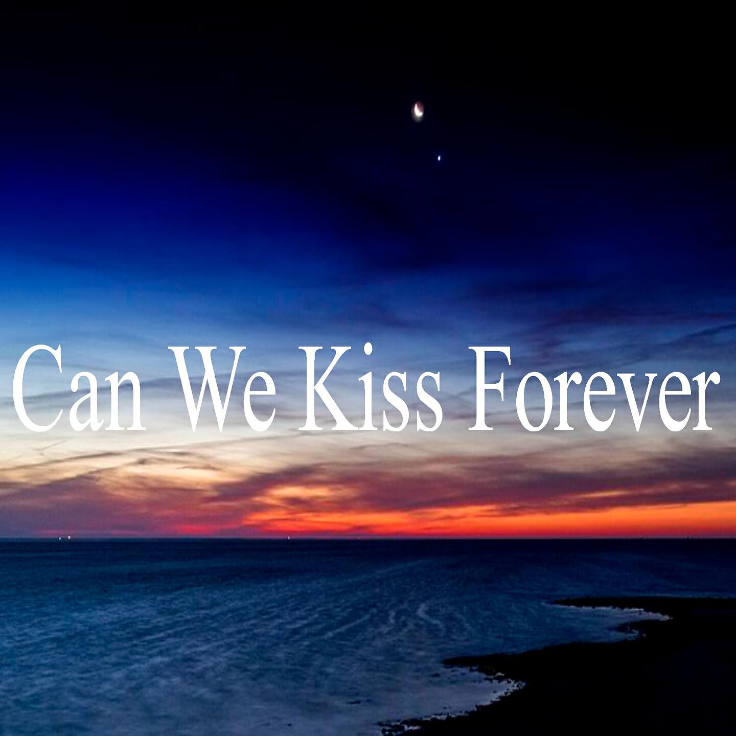 Tendencia - Can We Kiss Forever