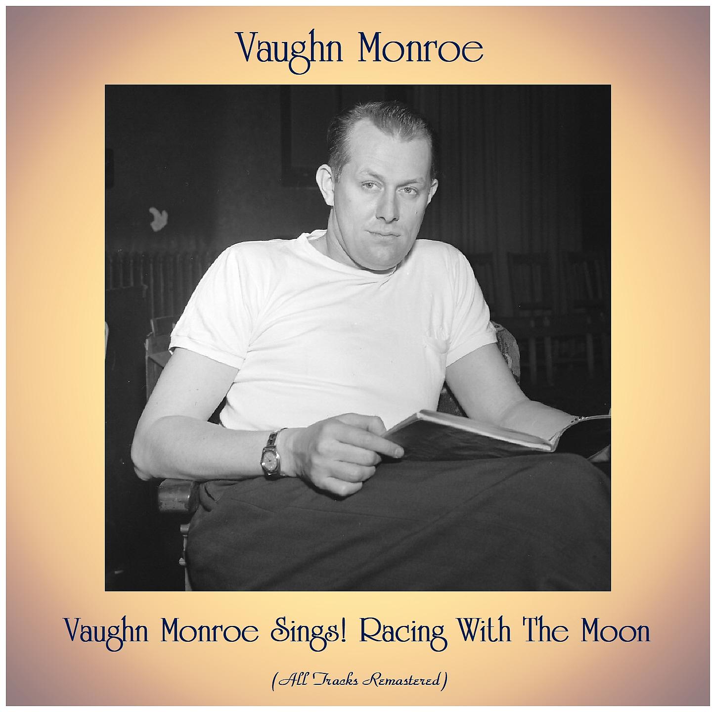 Постер альбома Vaughn Monroe Sings! Racing With The Moon