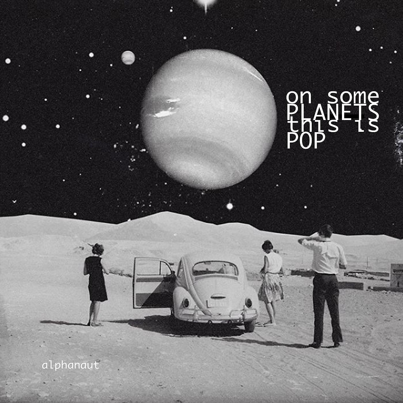 Постер альбома On Some Planets This Is Pop