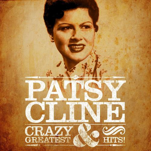 Постер альбома Patsy Cline: Crazy and Greatest Hits (Remastered)