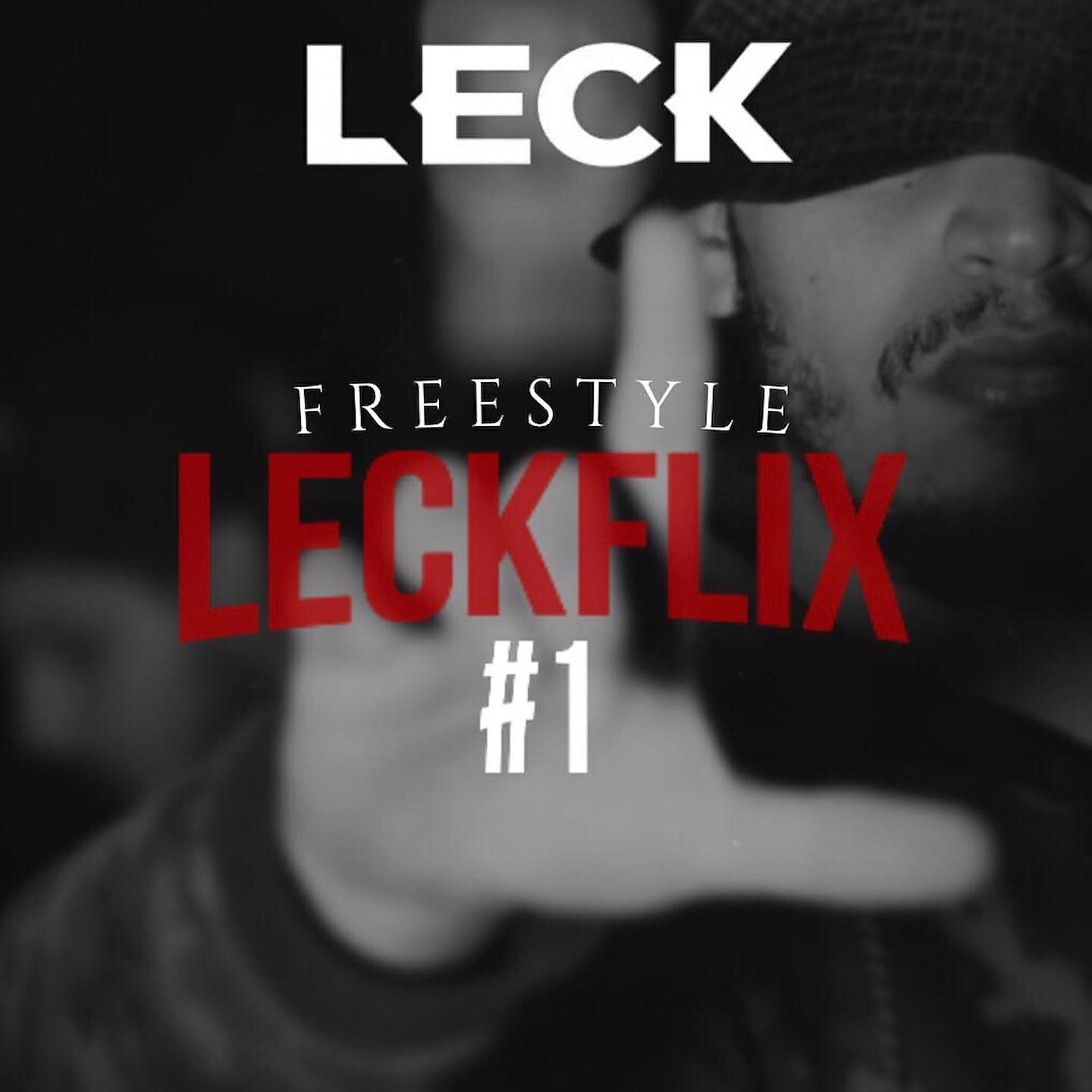 Leck - Freestyle Leckflix #1