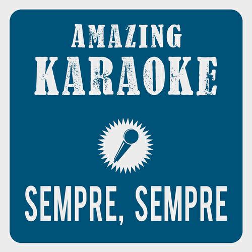 Clara Oaks - Sempre, Sempre (Karaoke Version) (Originally Performed By Al Bano & Romina Power)