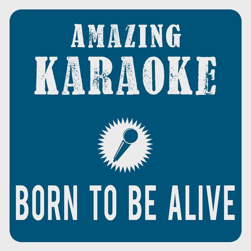 Clara Oaks - Born to Be Alive (Karaoke Version) (Originally Performed By Patrick Hernandez)