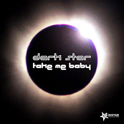 Dark Star - Take Me Baby (Club House Mix)
