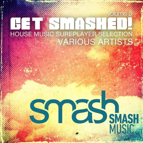 Постер альбома Get Smashed!, Vol. 5