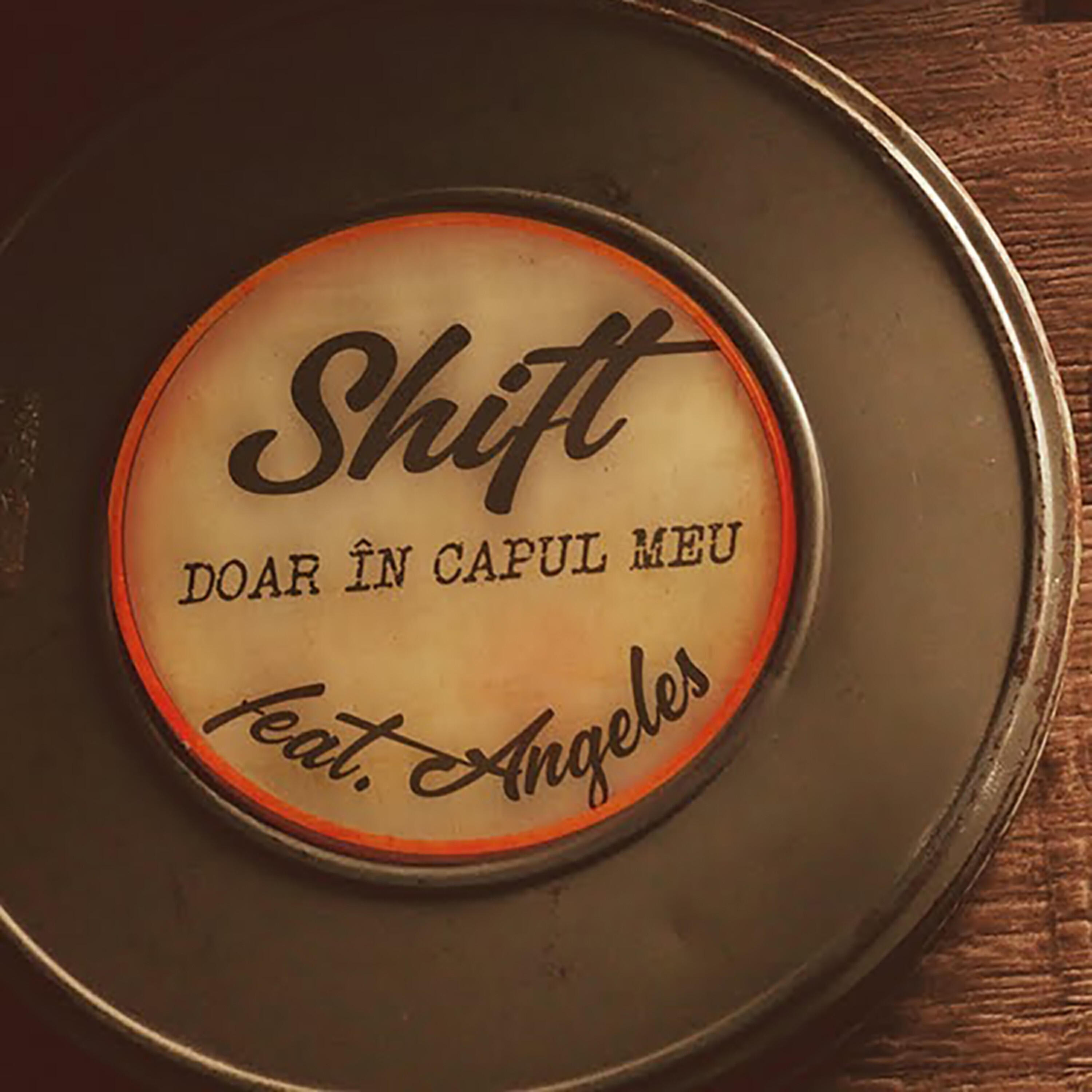 Shift - Doar in capul meu