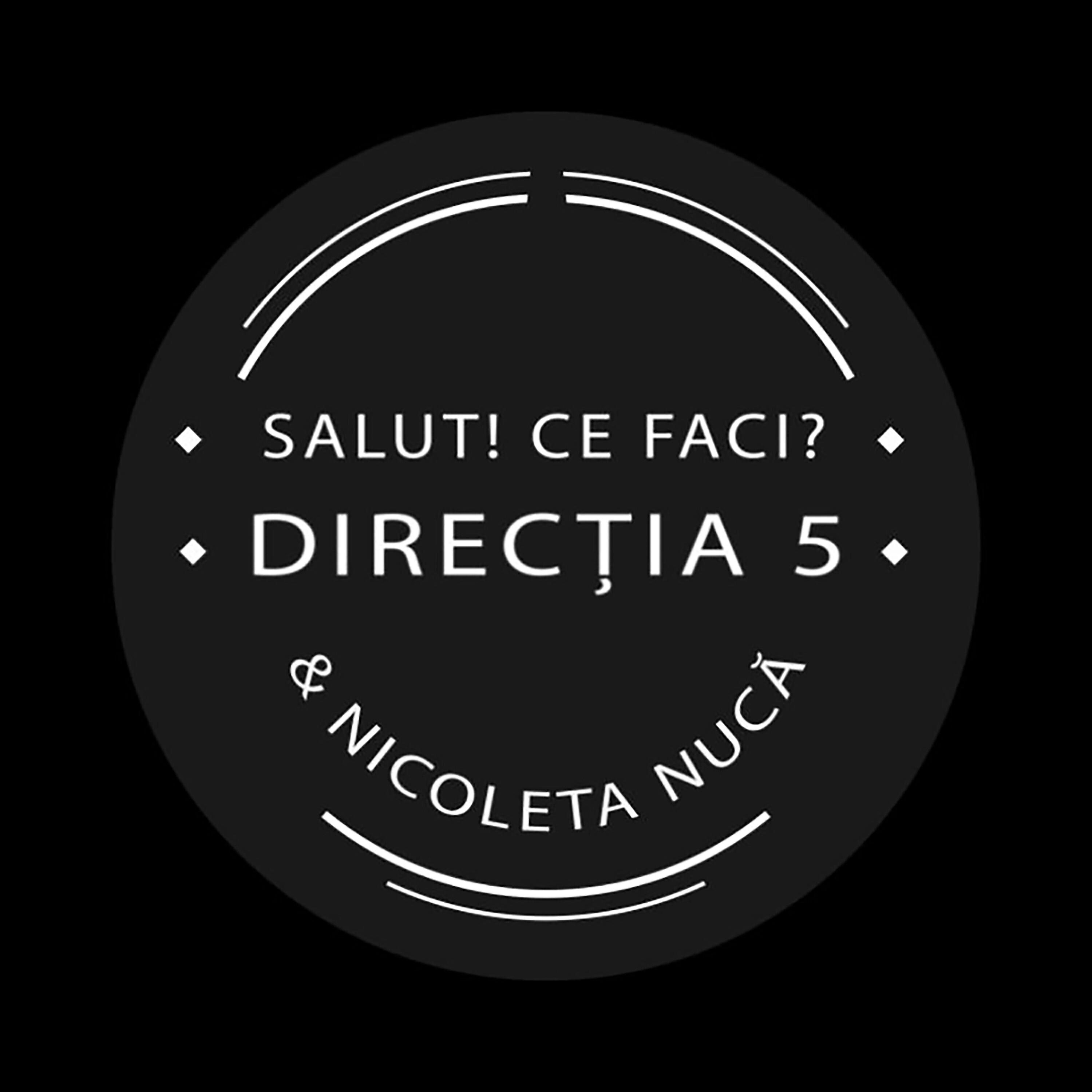Directia 5 - Salut! Ce Faci?