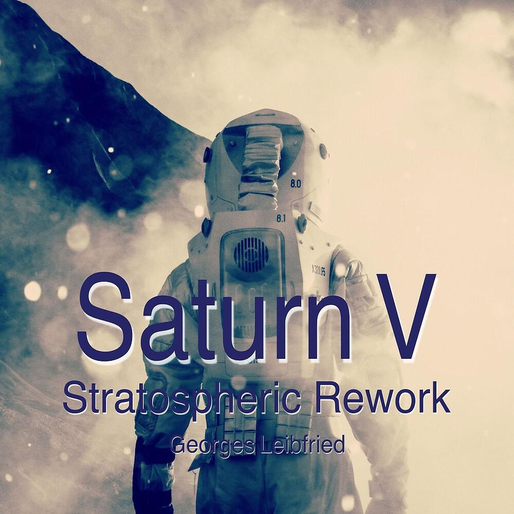 Georges Leibfried - Saturn V (Stratospheric Rework)