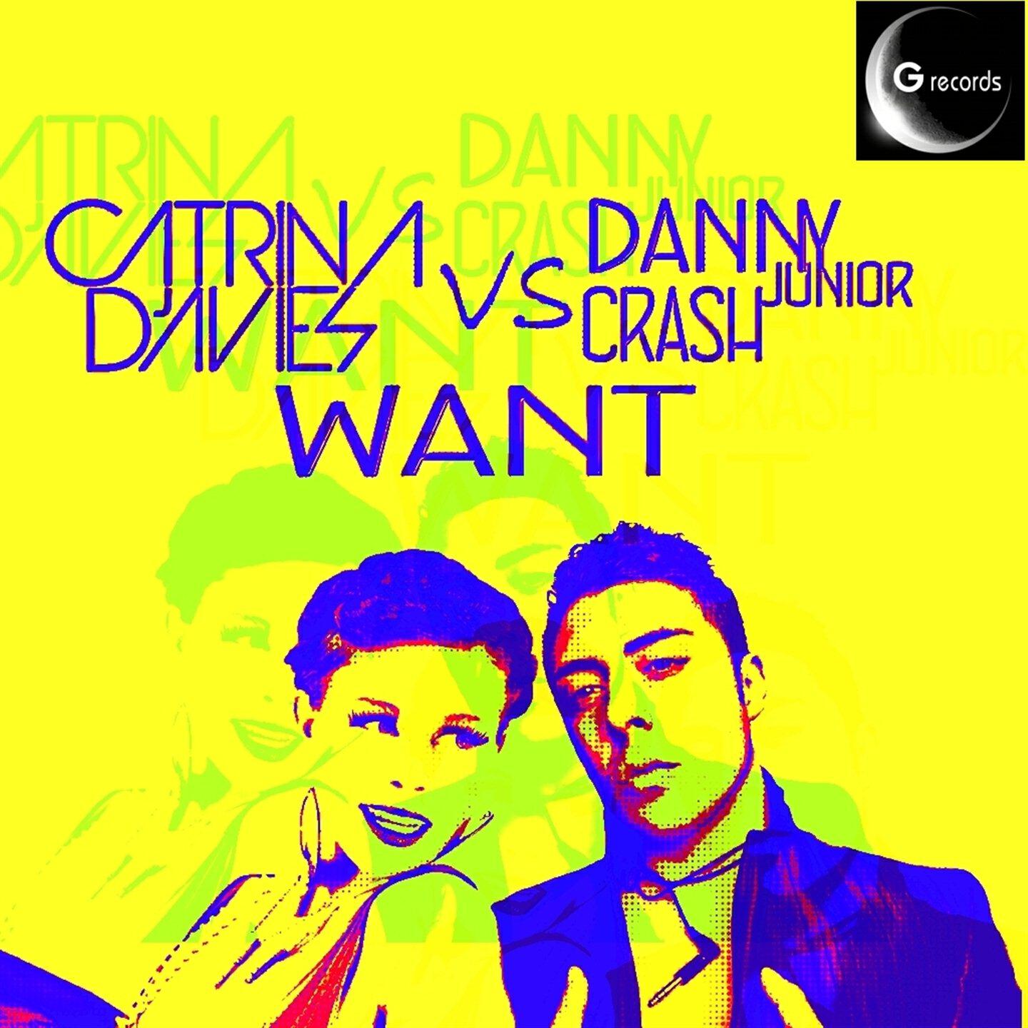 Catrina Davies - Want (Danny Junior Crash Rmx)