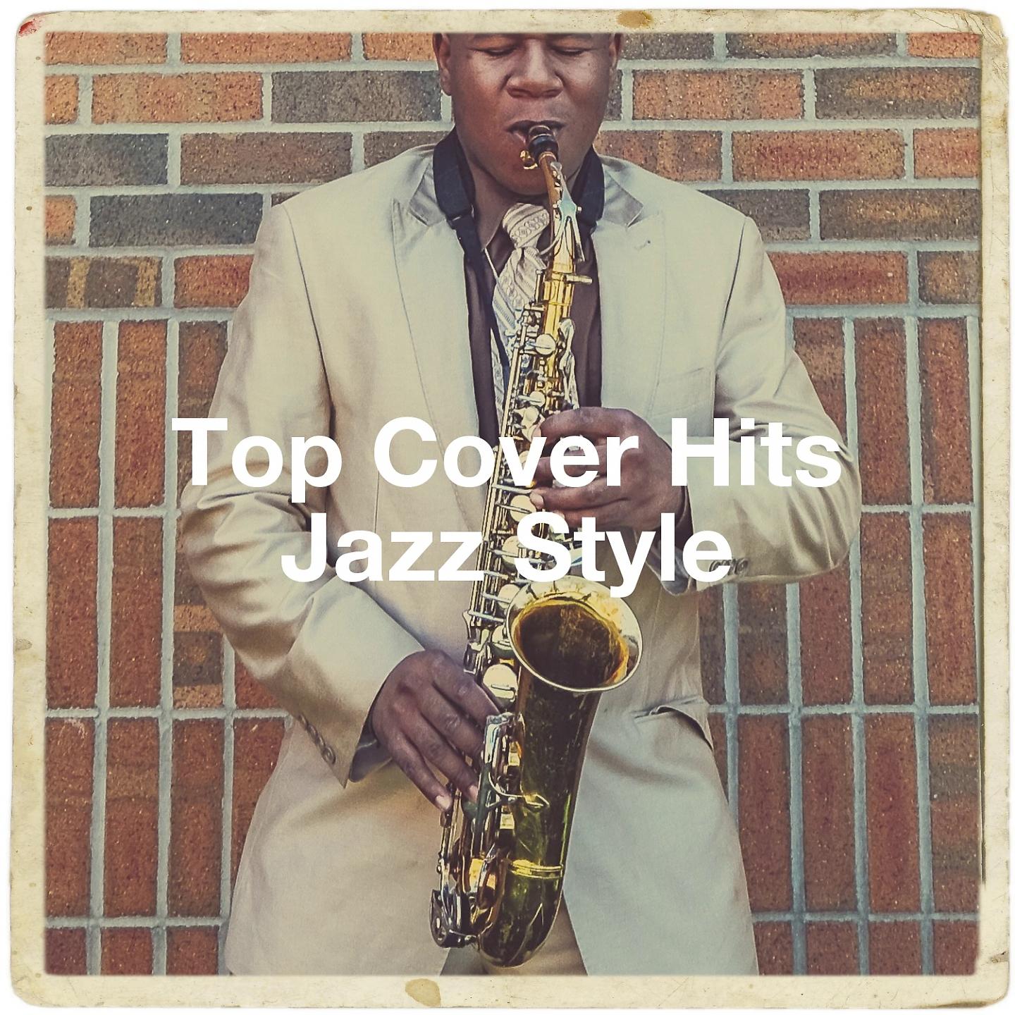 Постер альбома Top Cover Hits Jazz Style