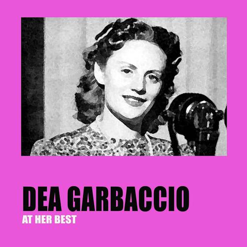 Постер альбома Dea garbaccio at her best