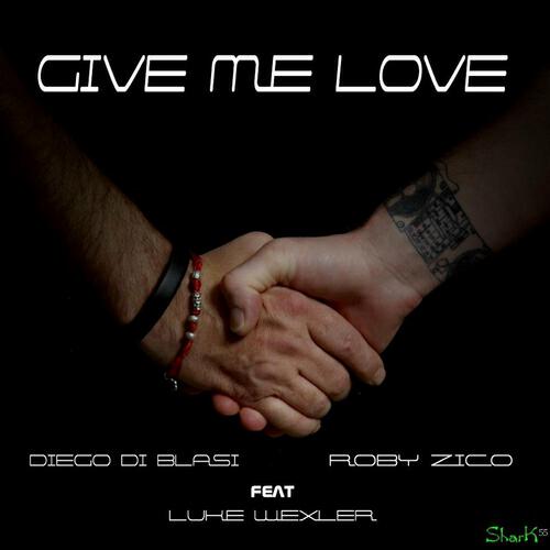 Diego Di Blasi - Give Me Love (Original Mix)