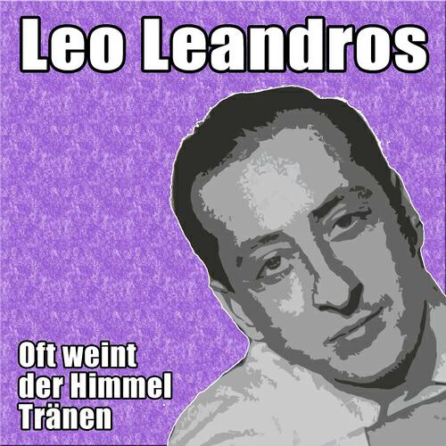 Leo Leandros - Oft weint der Himmel Tränen
