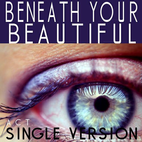 A.C.T - Beneath Your Beautiful (Karaoke Version) (Originally Performed by Labrinth & Emeli Sandé)