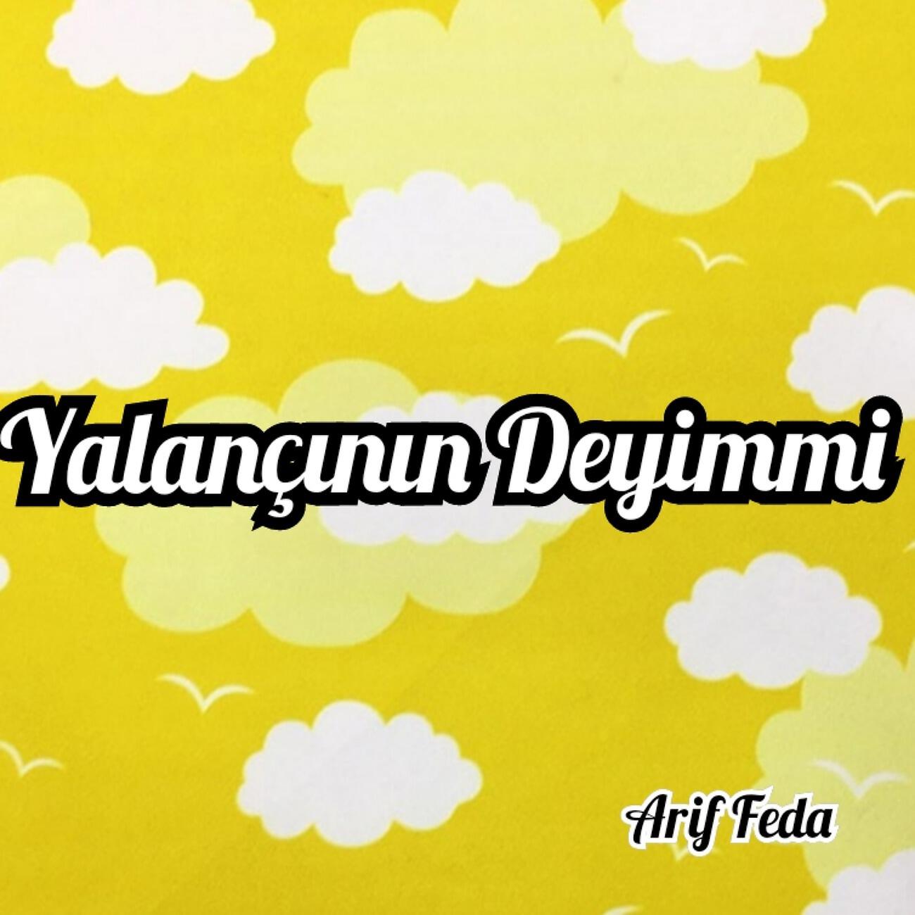 Arif Feda - Yalançının Deyimmi