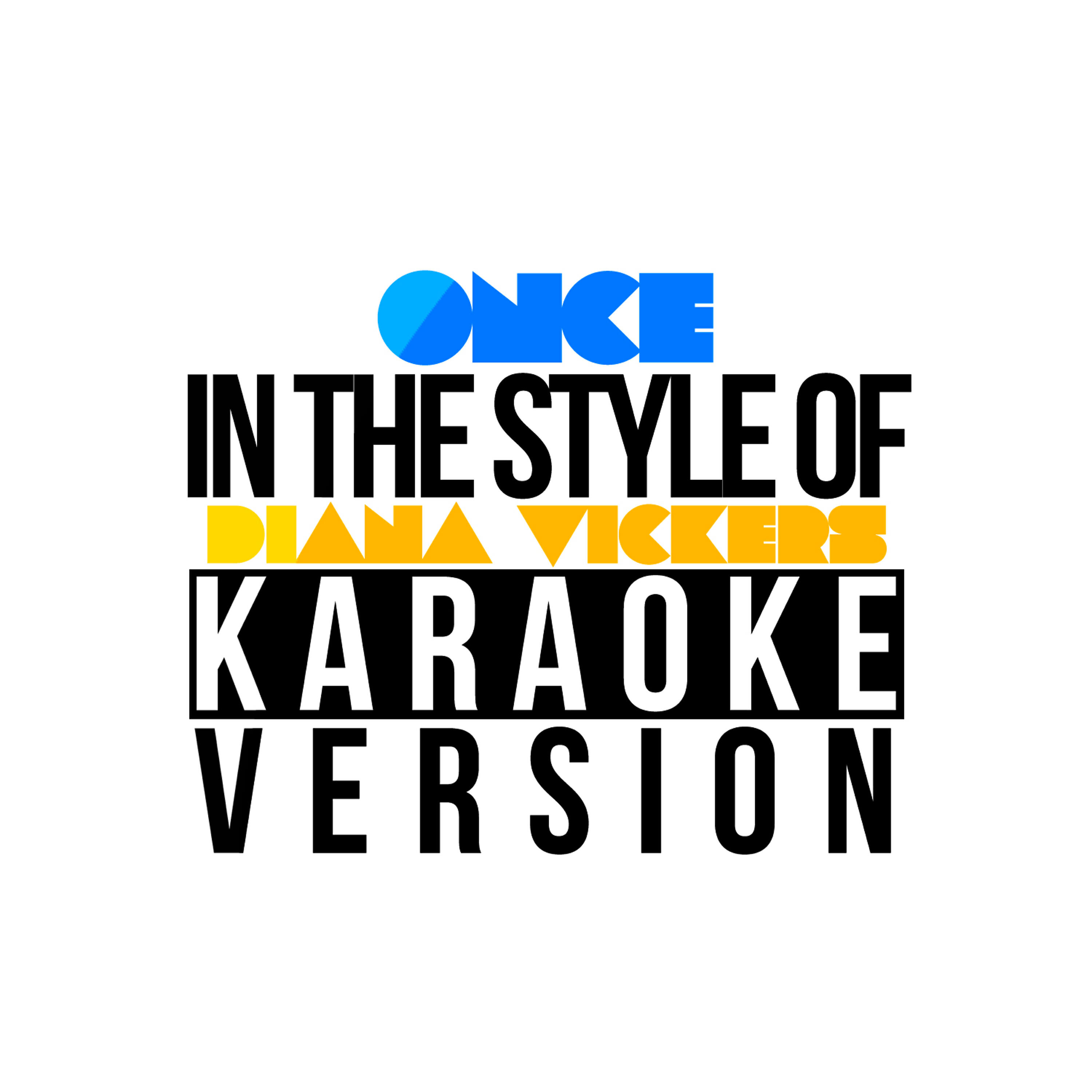 Karaoke - Ameritz - Once (In the Style of Diana Vickers) [Karaoke Version]
