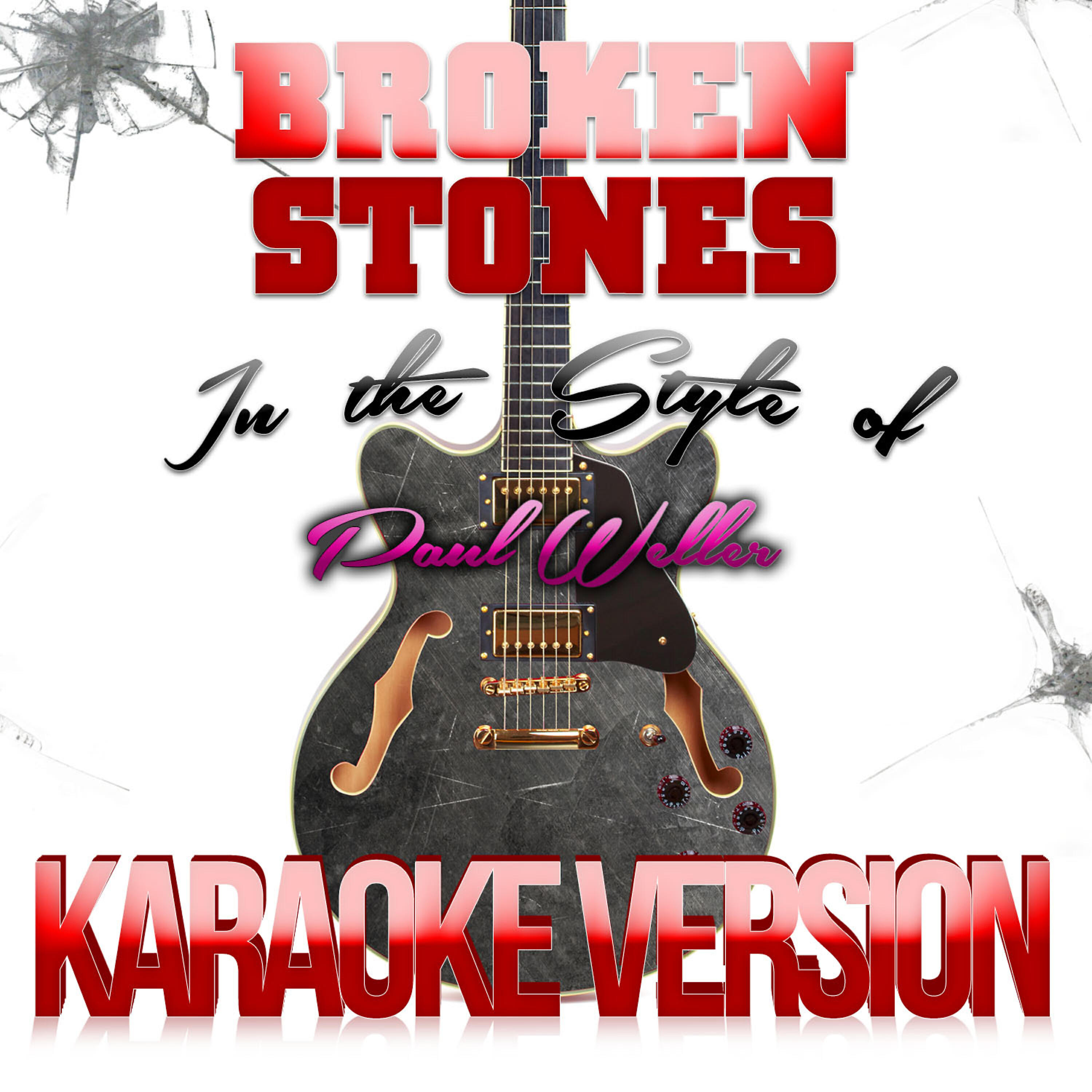 Karaoke - Ameritz - Broken Stones (In the Style of Paul Weller) [Karaoke Version]