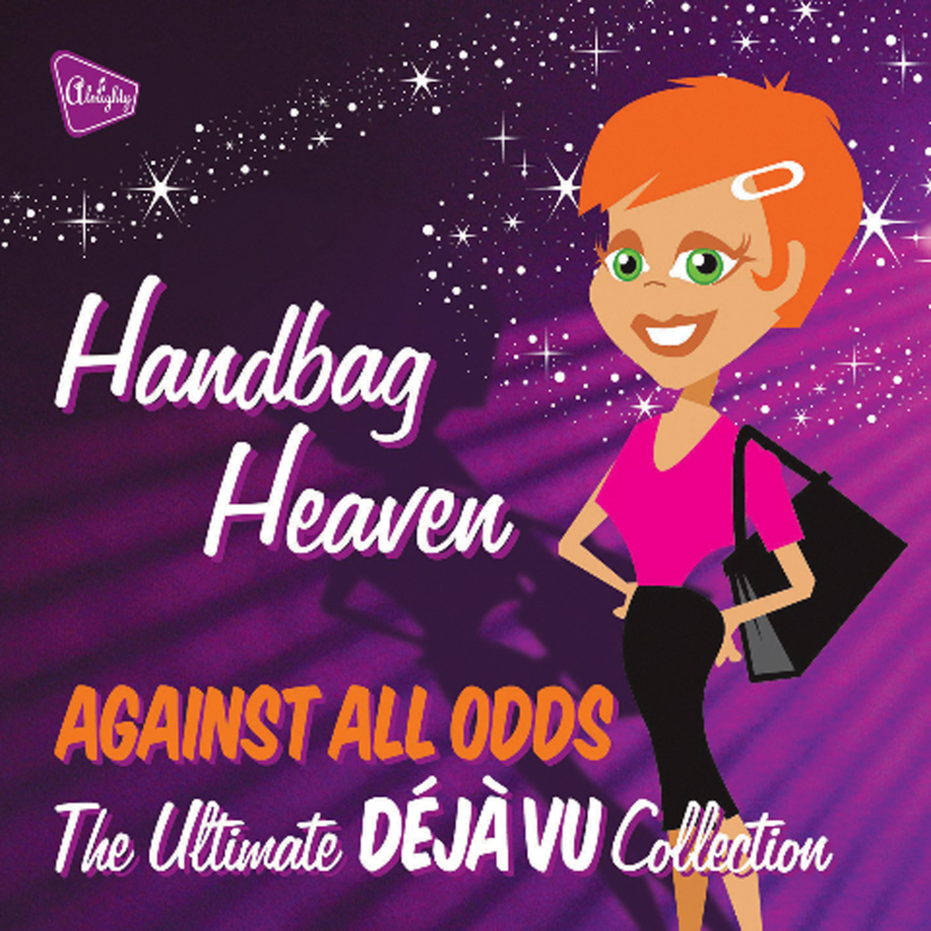Постер альбома Almighty Presents: Handbag Heaven - Against All Odds (feat. Tasmin)