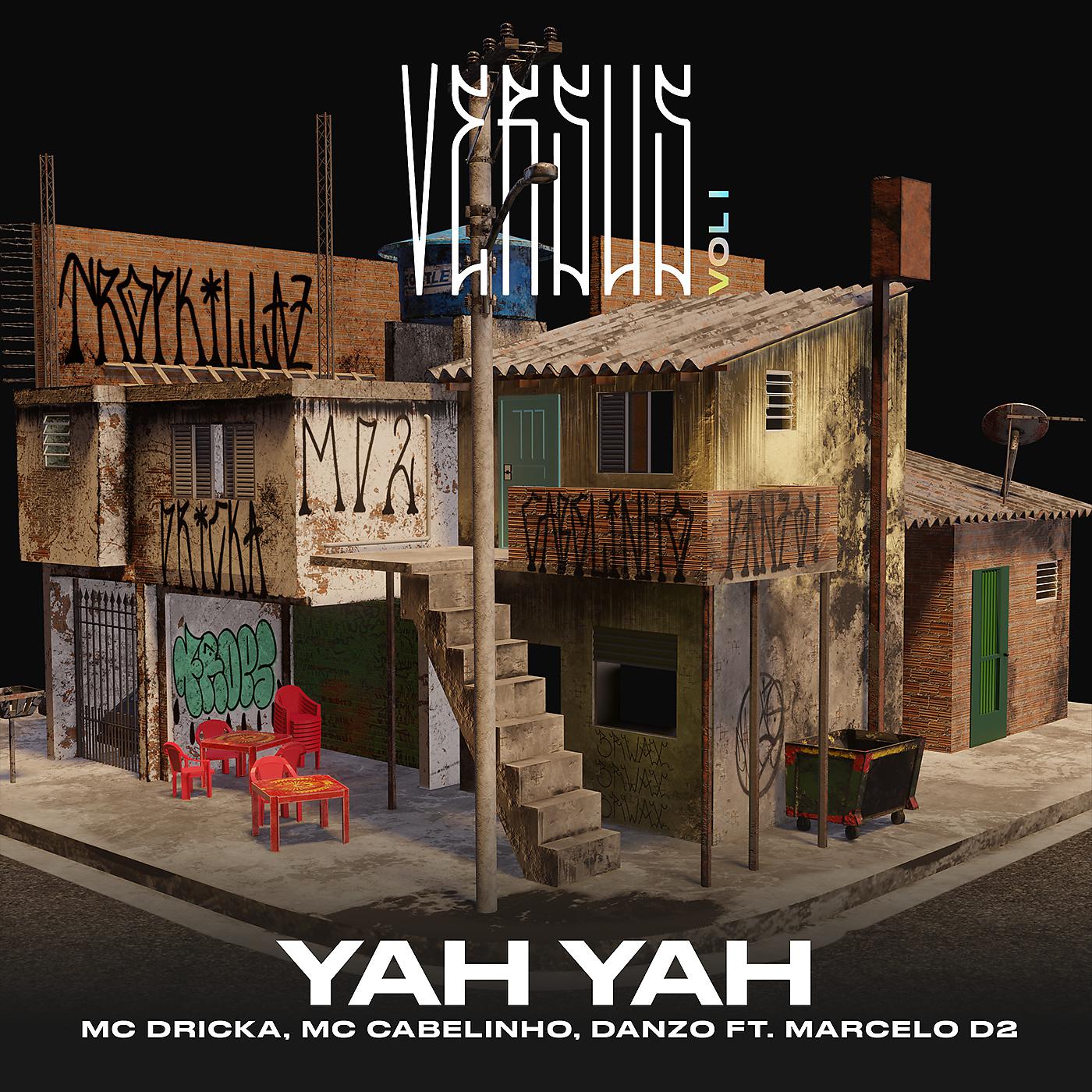 Постер альбома Yah Yah (Versus Vol. 1) [feat. Tropkillaz & Marcelo D2]