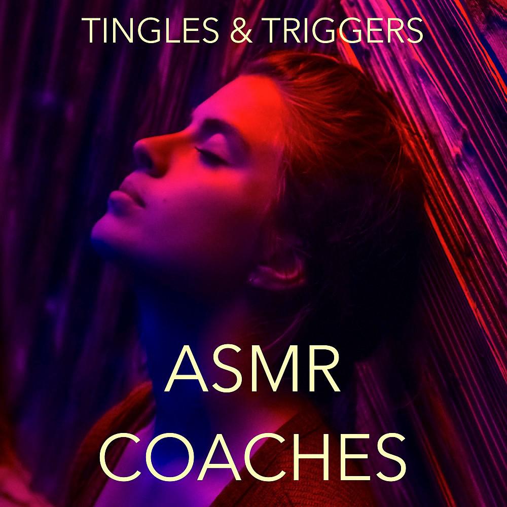Постер альбома Tingles & Triggers (Asmr - High Quality Stereo Recordings for Better Sleep, Focussing on Inner Strength and Relaxing)