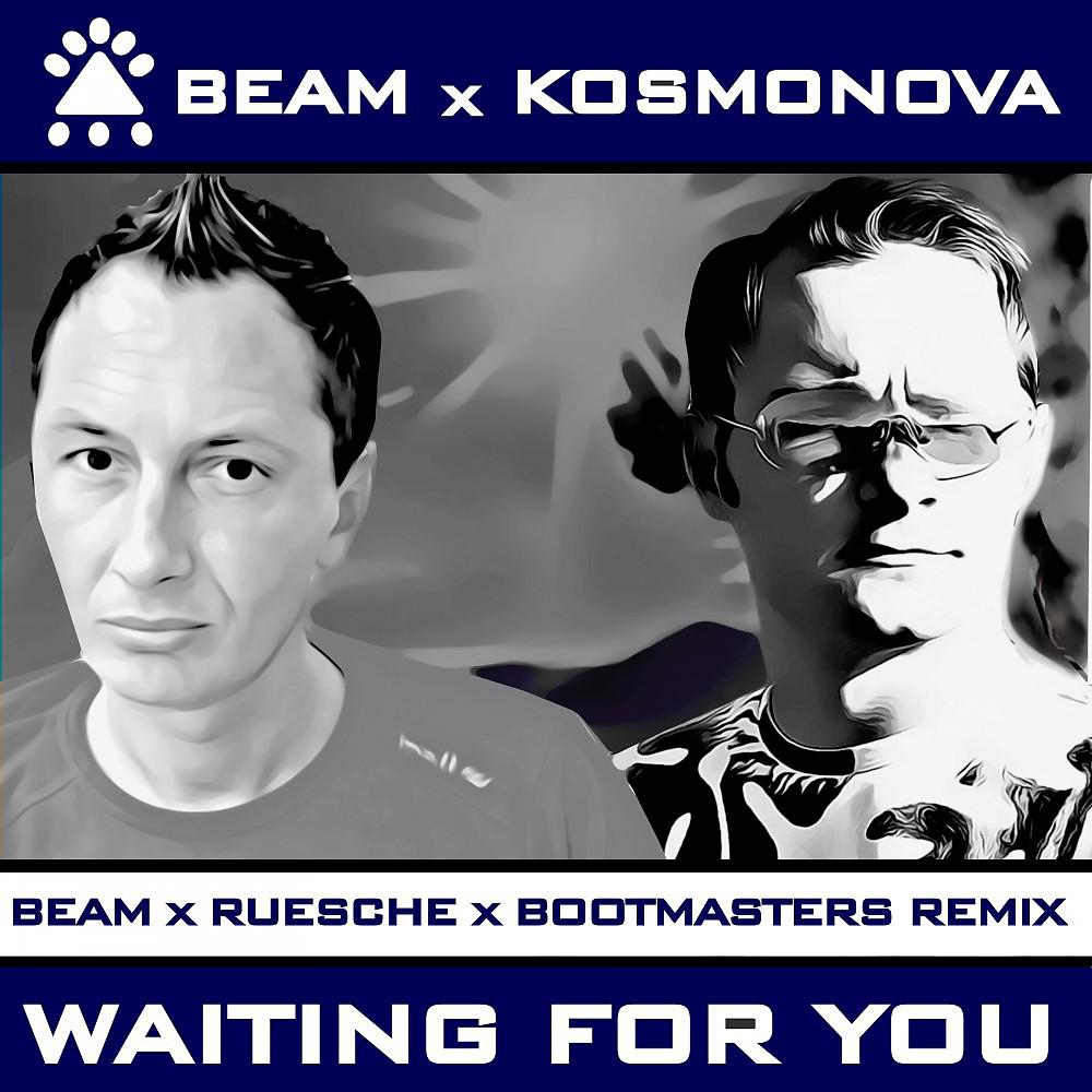 Beam - Waiting for You (Beam X Ruesche X Bootmasters Remix)