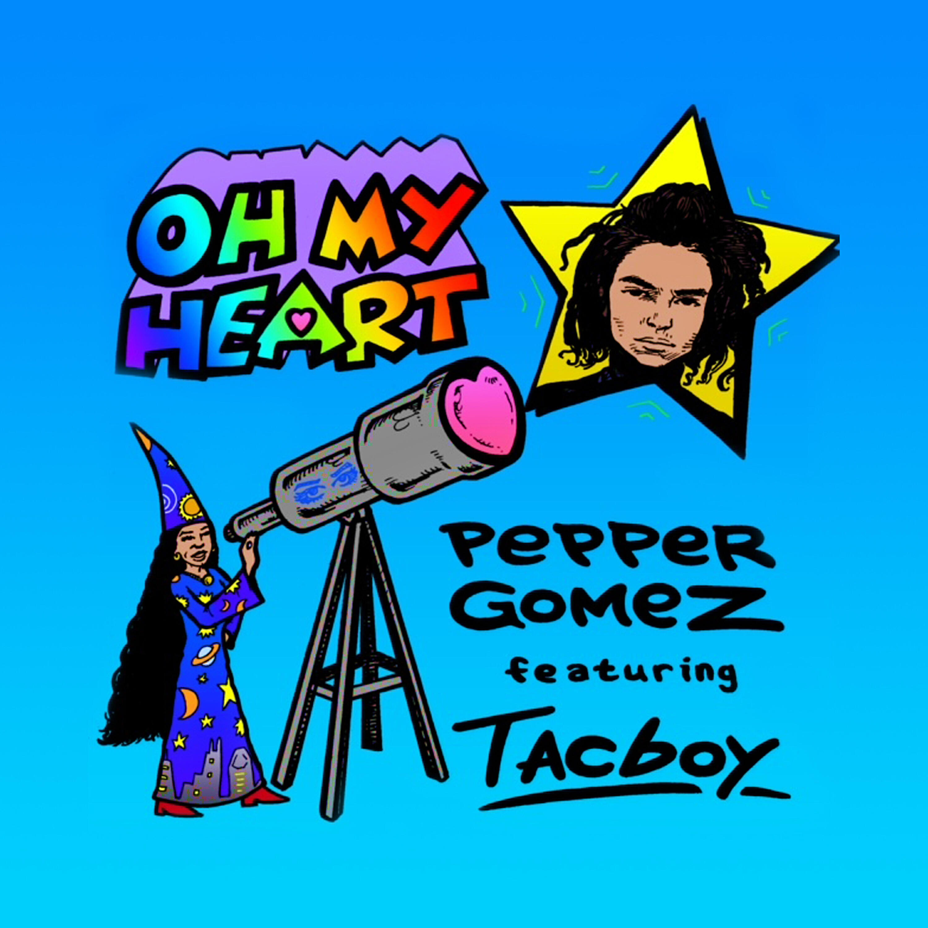 Pepper Gomez - Oh My Heart (Meet)