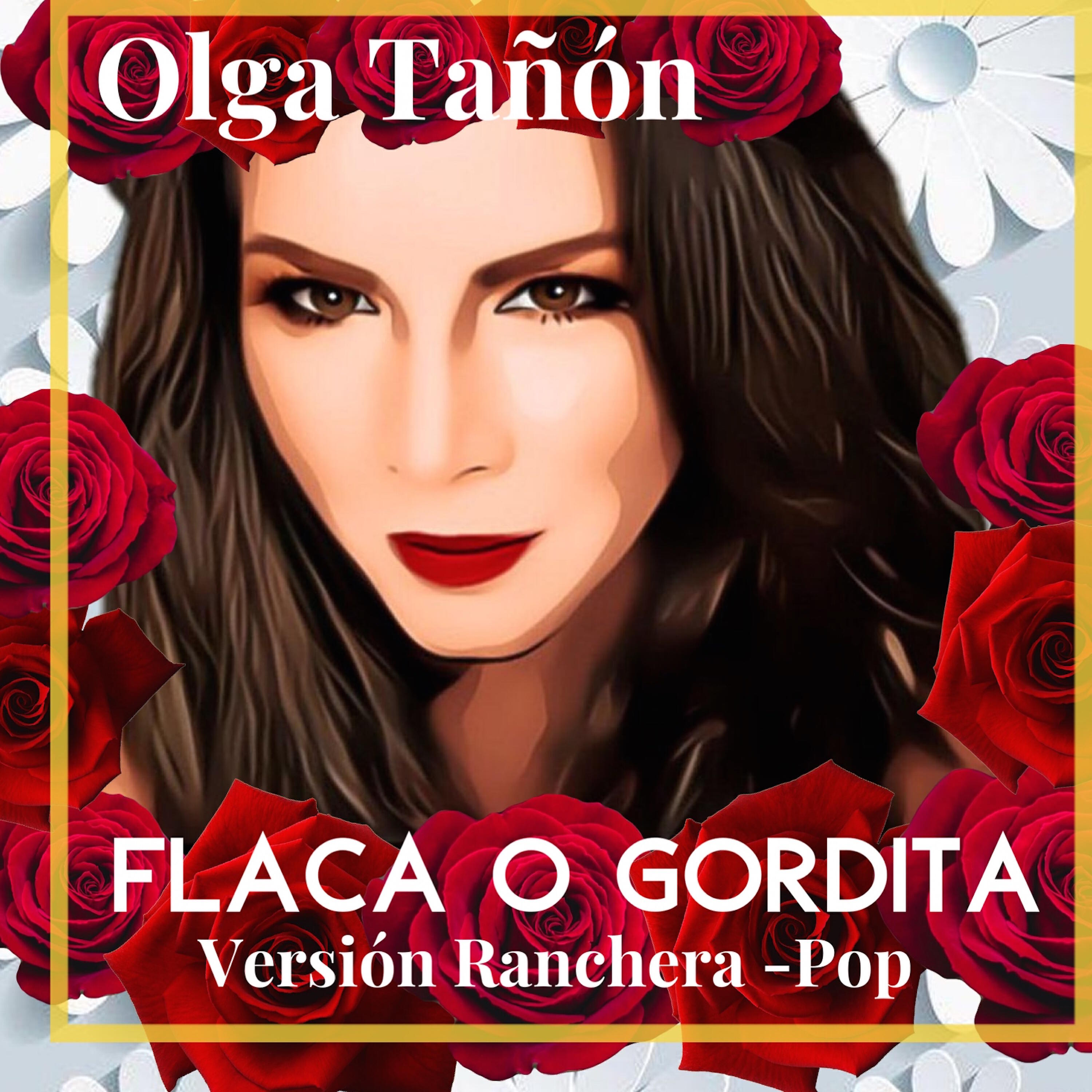 Olga Tañón - Flaca o Gordita (Versión Ranchera)