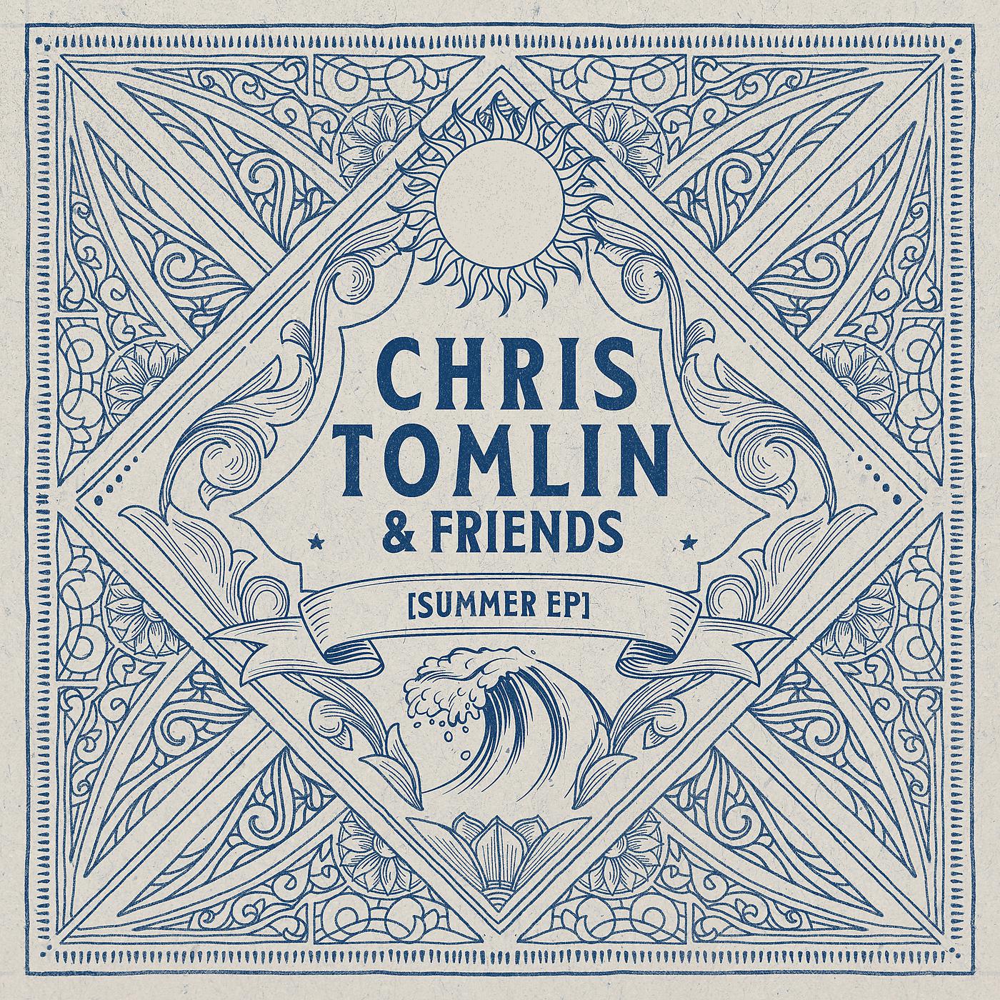 Постер альбома Chris Tomlin & Friends: Summer EP