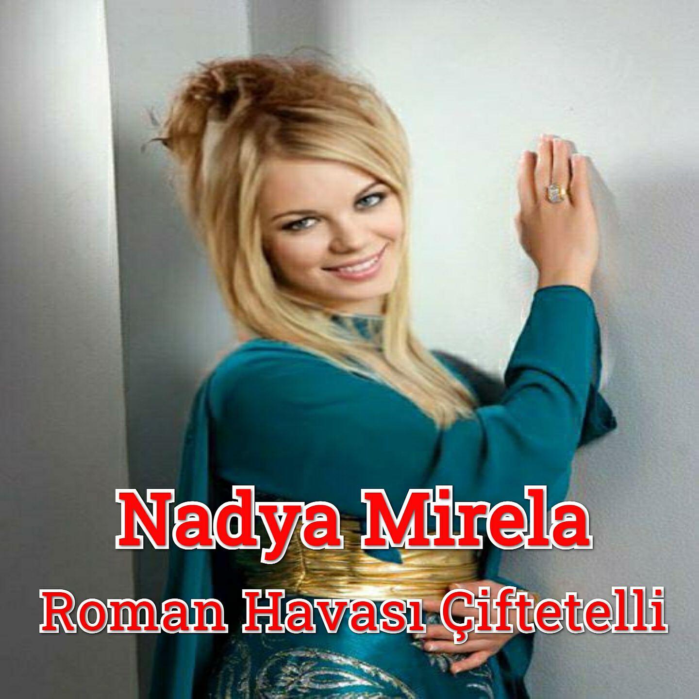 Nadya Mirela - Roman Havası