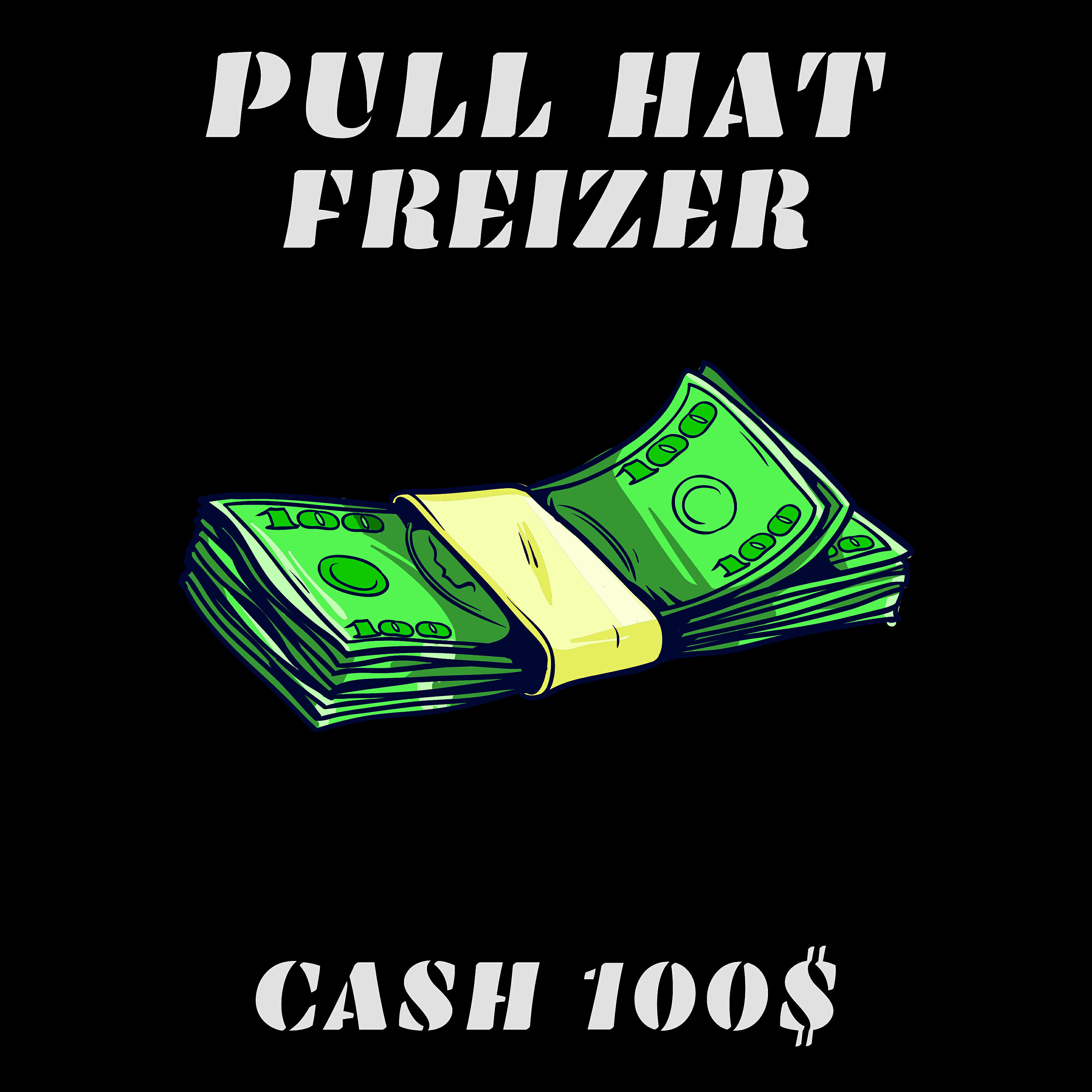 PULL HAT - Cash 100$