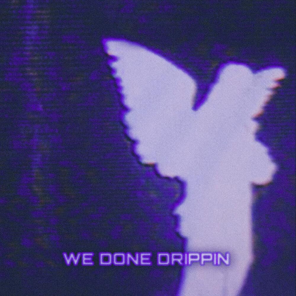 Постер альбома We Done Drippin