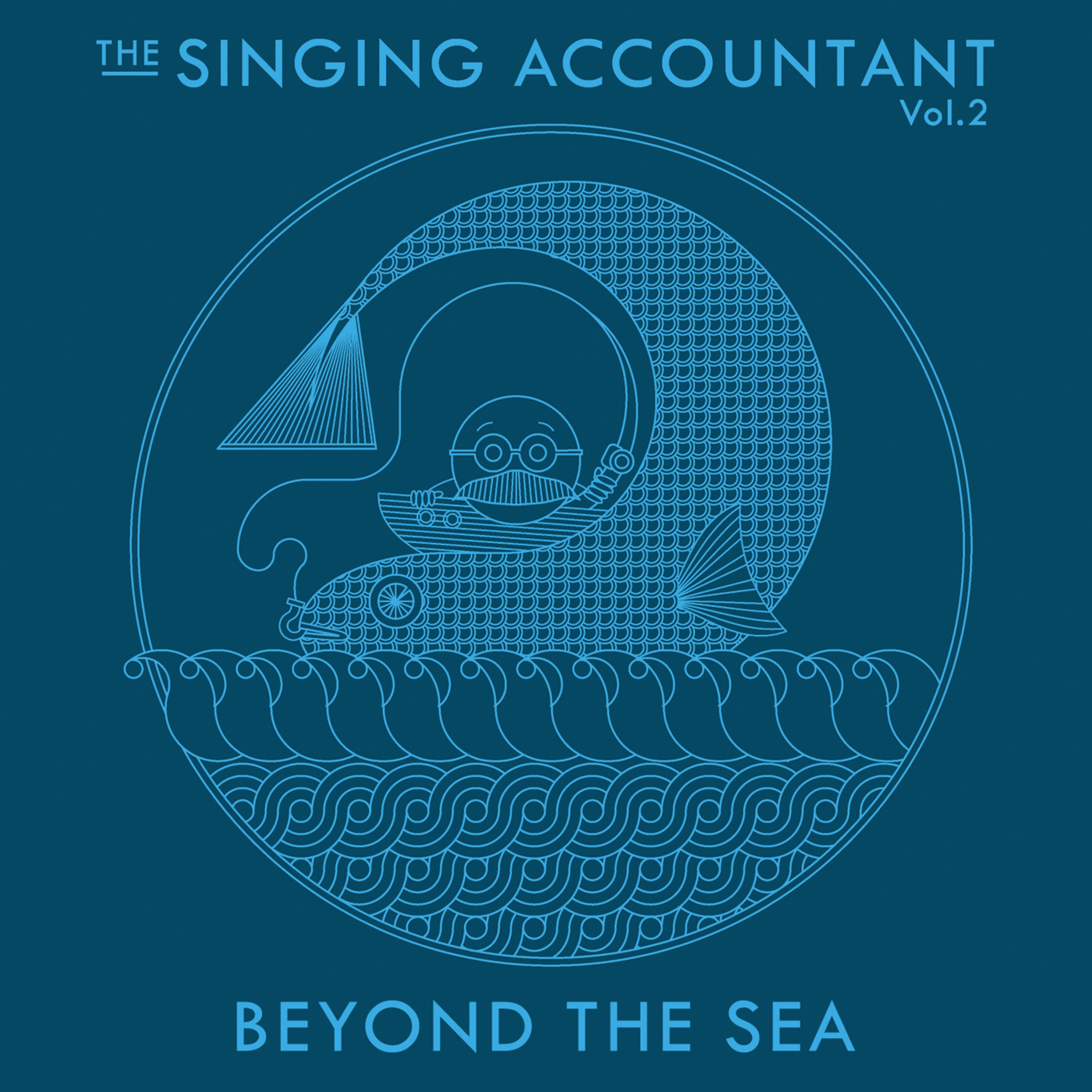 Постер альбома The Singing Accountant Vol.2 - Beyond the Sea
