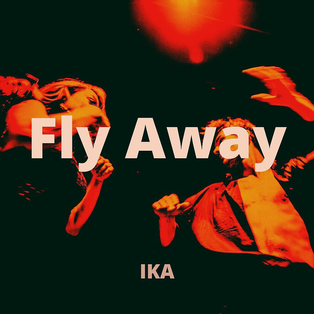 IKA - Fly Away