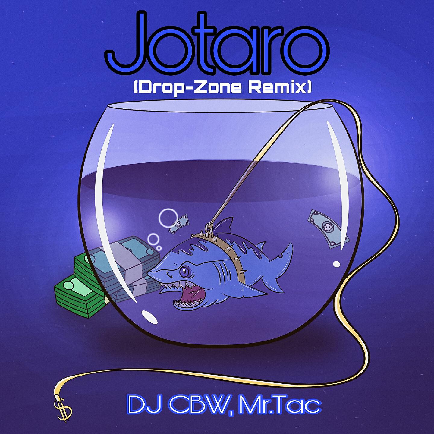 DJ CBW - Jotaro (Drop-Zone Remix)