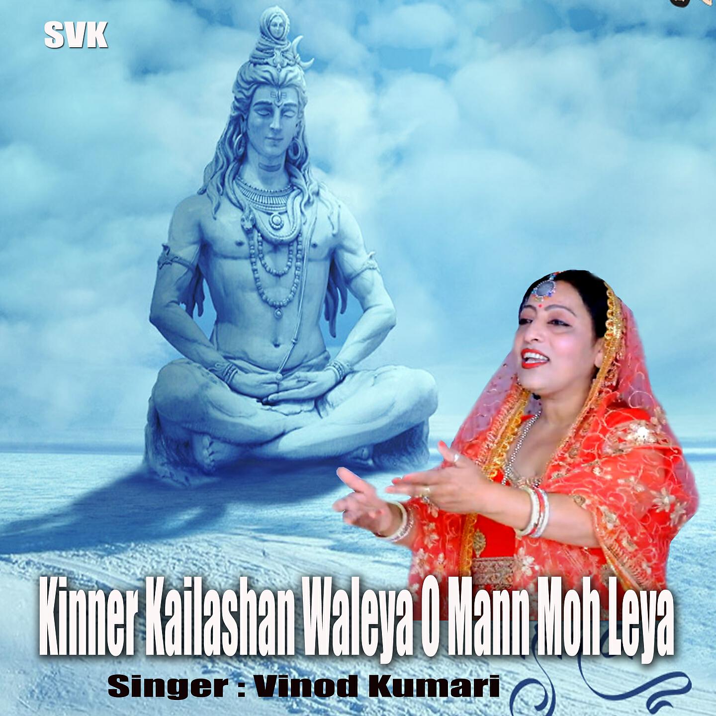 Vinod Kumari - Kinner Kailashan Waleya O Mann Moh Leya