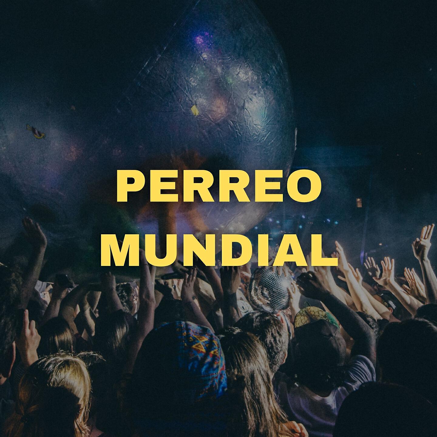 Dj Perreo Mix - Perreo Mundial