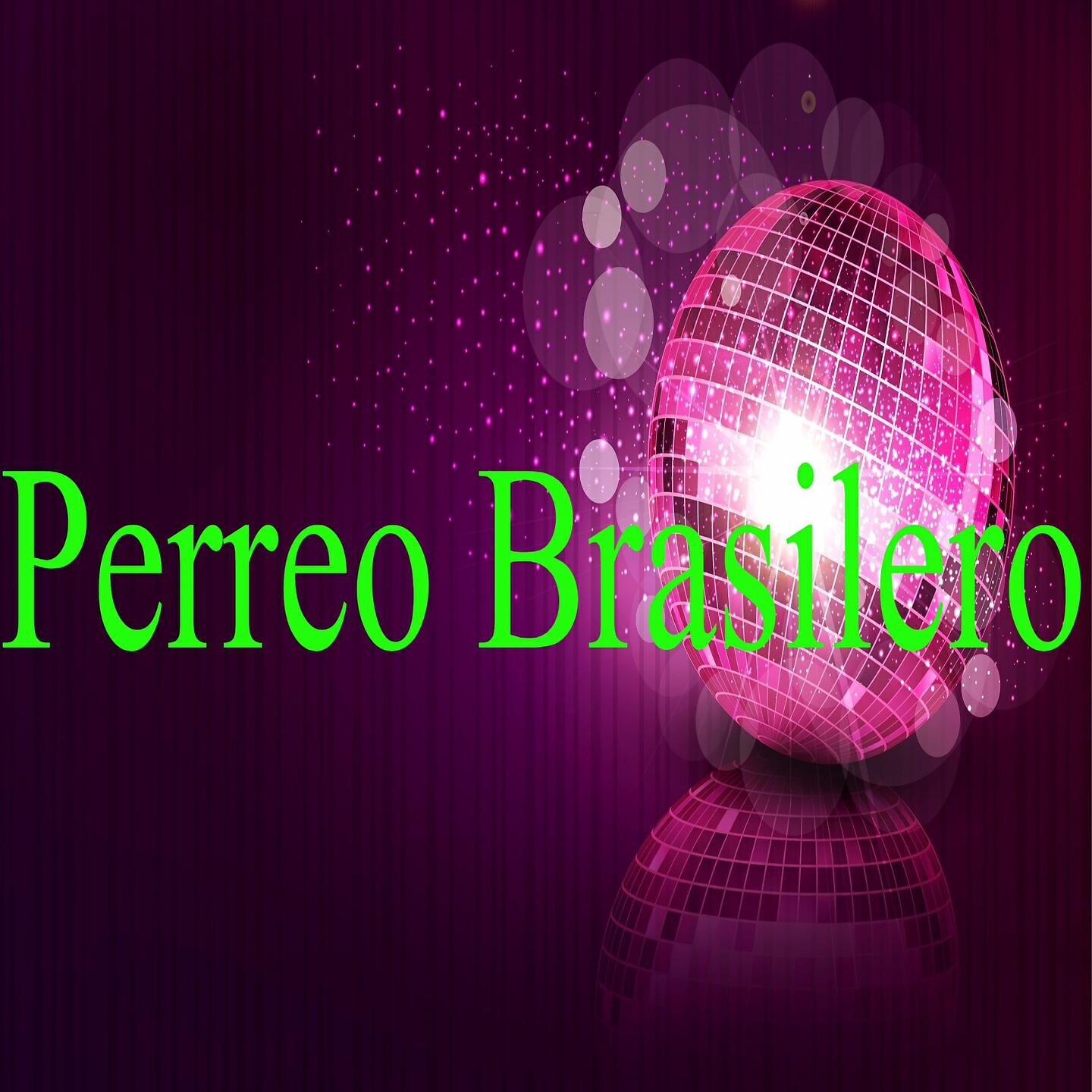 Dj Perreo Mix - Dale Perreo Brasilero