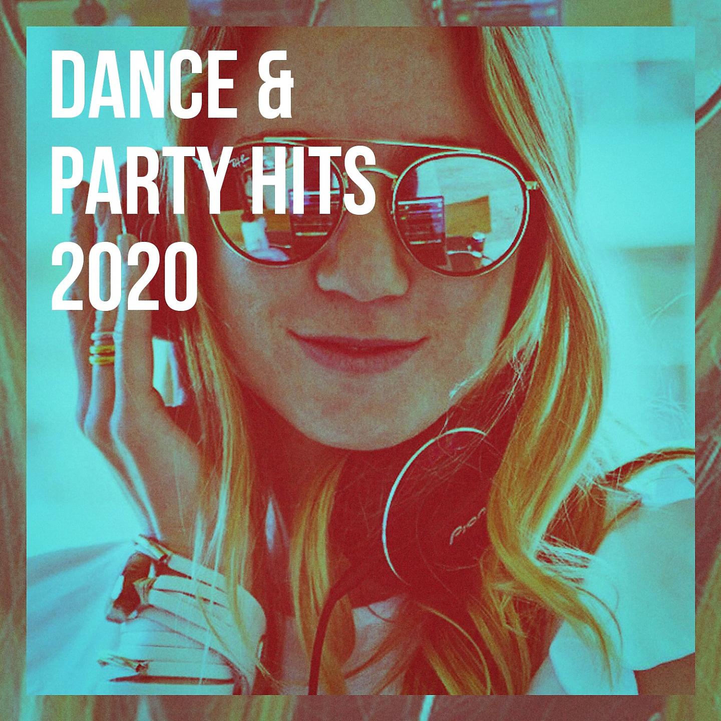 Постер альбома Dance & Party Hits 2020