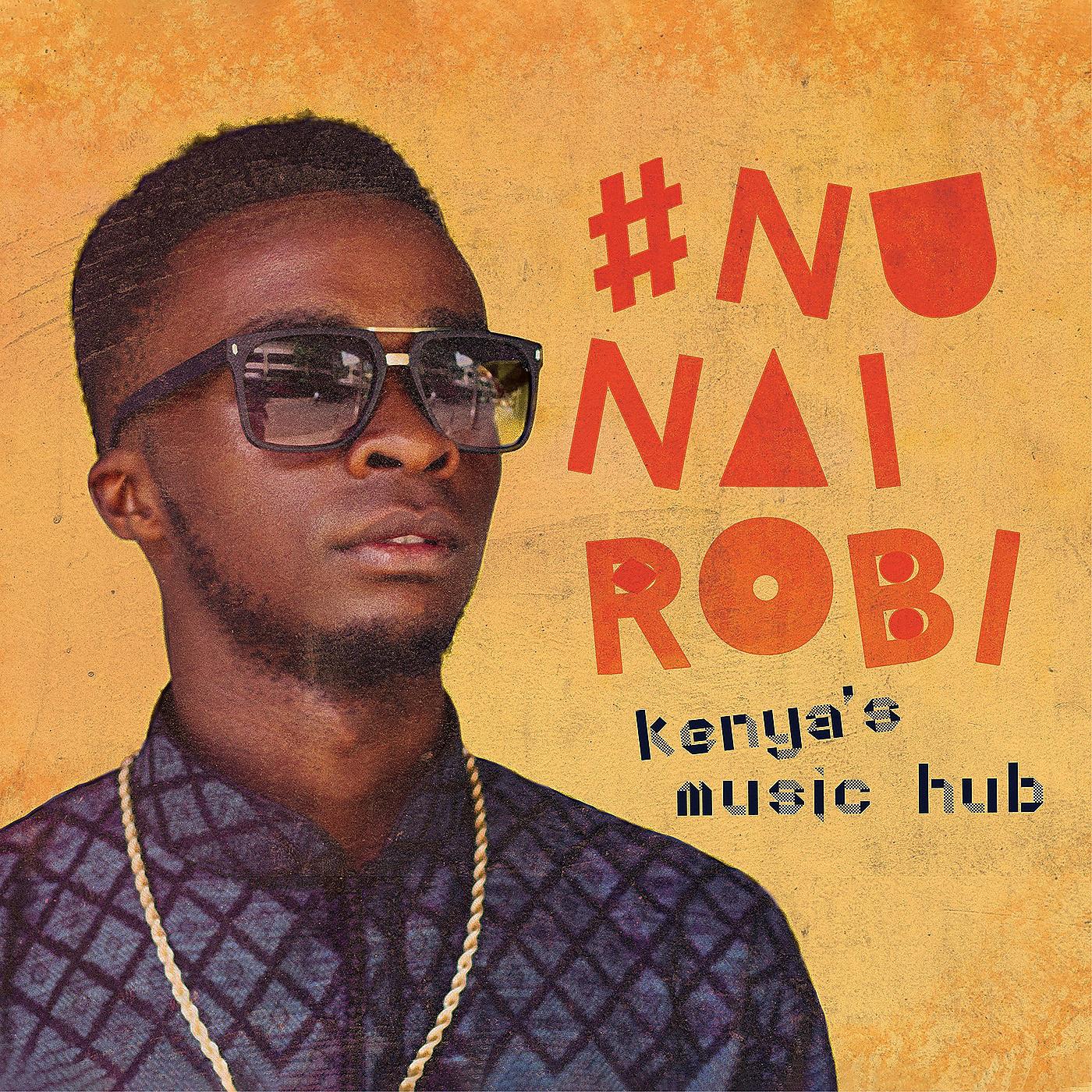 Постер альбома #NuNairobi - Kenya's Music Hub