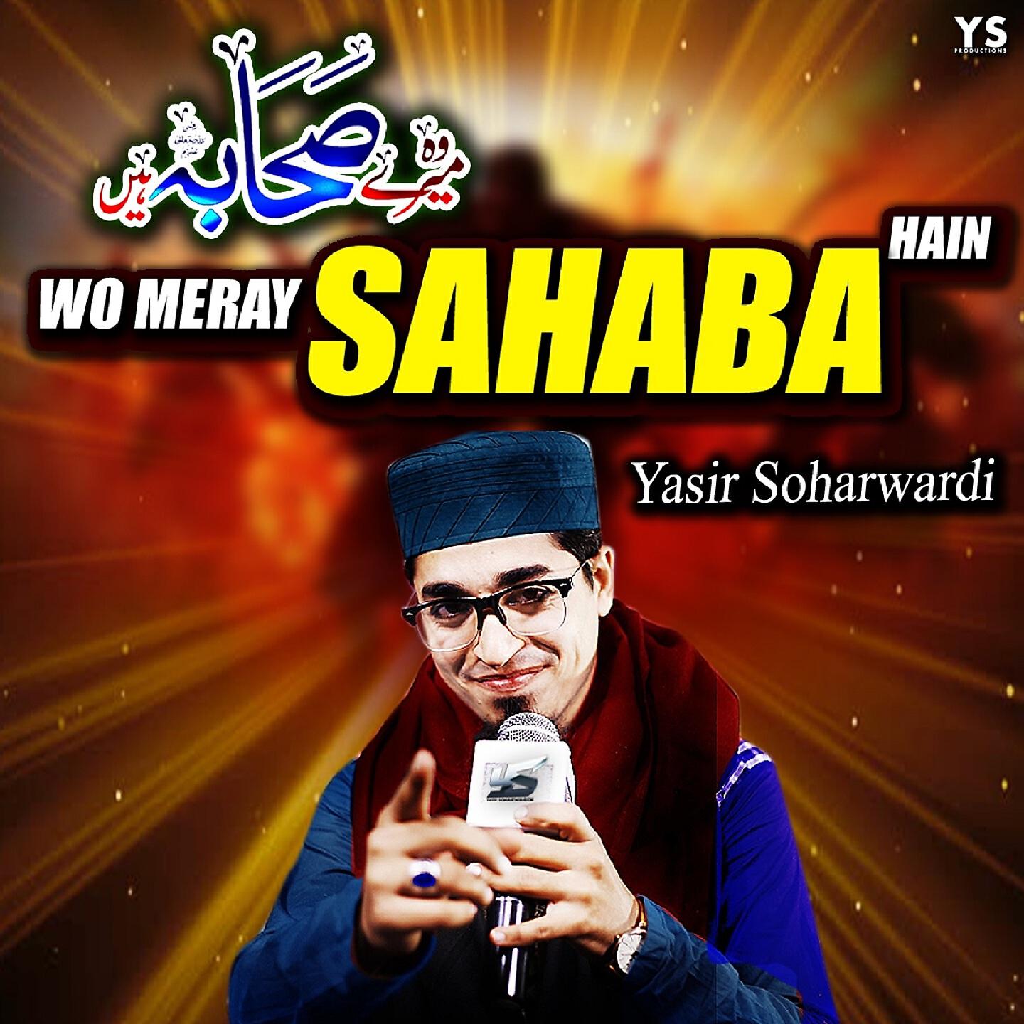 Yasir Soharwardi - Wo Meray Sahaba Hain