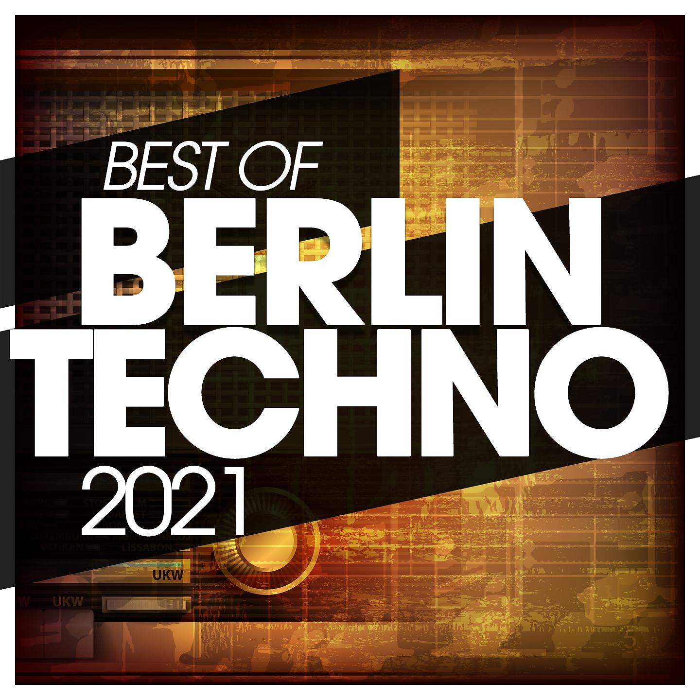 Постер альбома Best of Berlin Techno 2021